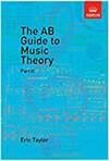 THE AB GUIDE TO MUSIC THEORY , PART II - ERIC TAYLOR ABRSM