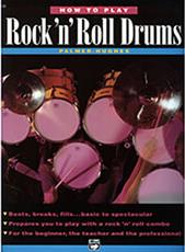 HOW TO PLAY ROCK 'N' ROLL DRUMS-PALMER & HUGHES ALFRED