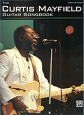 THE CURTIS MAYFIELD GUITAR SONGBOOK ALFRED