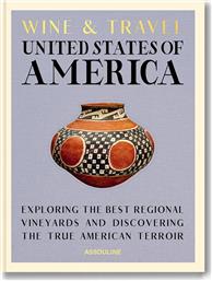 ΒΙΒΛΙΟ WINE & TRAVEL USA, ENRICO BERNARDO, ENGLISH ΧΡΩΜΑ: ΠΟΛΥΧΡΩΜΟ ASSOULINE