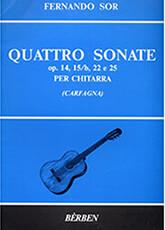 SOR FERNANDO - QUATTRO SONATE OP. 14, 15B, 22 E 25 PER CHITARRA BERBEN