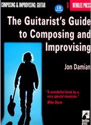 THE GUITARIST'S GUIDE TO COMPOSING AND IMPROVISING BERKLEE