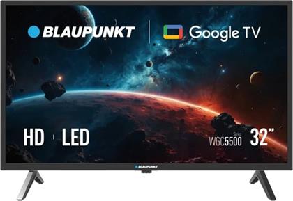 LED 32 HD READY GOOGLE TV ΤΗΛΕΟΡΑΣΗ 32WGC5500S BLAUPUNKT