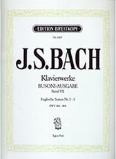 J.S. BACH - KLAVIERWERKE BAND VII / ENGLISCHE SUITEN NR. 1-3 BWV 806-808 (BUSONI-AUSGABE) BREITKOPF