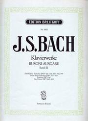 J.S. BACH - KLAVIERWERKE (BUSONI-AUSGABE) BAND III / ΕΚΔΟΣΕΙΣ BREITKOPF