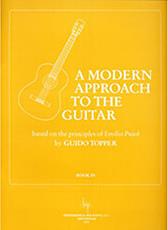 TOPPER GUIDO - A MODERN APPROACH TO THE GUITAR (BOOK IV) BROEKMANS