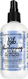 THICKEINING GO BIG PLUMP TREATMENT 250ML BUMBLE AND BUMBLE