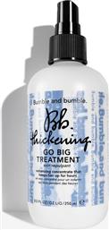 THICKENING GO BIG TREATMENT 250ML BUMBLE AND BUMBLE από το ATTICA