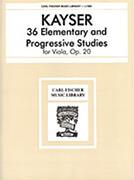 KAYSER - 36 ELEMENTARY AND PROGRESSIVE STUDIES OP20 CARL FISCHER