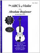 THE ABCS OF VIOLIN FOR THE ABSOLUTE BEGINNER BOOK 1 CARL FISCHER