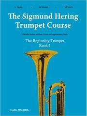 THE SIGMUND HERING TRUMPET COURSE - THE BEGINNING TRUMPETER BOOK 1 CARL FISCHER