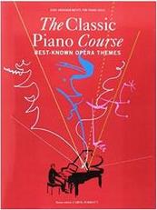 CLASSIC PIANO COURSE - BEST-KNOWN OPERA THEMES