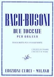 BACH/BUSONI-DUE TOCCATE PER ORGANO / ΕΚΔΟΣΕΙΣ CURCI