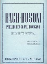 BACH/BUSONI-PRELUDI PER CORALI D' ORGANO (TRASCRITTI PER PIANOFORTE) / 2O (NO 6-9) / ΕΚΔΟΣΕΙΣ CURCI