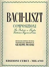 BACH/LISZT - SEI PRELUDI E FUGHE, FANTASIA E FUGA IN SOL MIN / ΕΚΔΟΣΕΙΣ CURCI