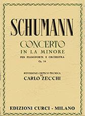 ROBERT SCHUMANN - CONCERTO IN LA MINORE PER PIANOFORTE E ORCHESTRA OP. 54 / ΕΚΔΟΣΕΙΣ CURCI