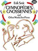 ERIK SATIE - GYMNOPEDIES, GNOSSIENNES AND OTHER WORKS FOR PIANO DOVER