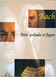 BACH J.S. - PETITS PRELUDES & FUGUES - URTEXT HENRY LEMOINE