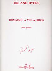 DYENS ROLAND - HOMMAGE A VILLA-LOBOS HENRY LEMOINE