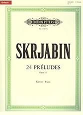 ALEXANDER SCRIABIN - 24 PRELUDES OPUS 11 / ΕΚΔΟΣΕΙΣ PETERS EDITION PETERS