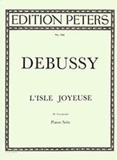 CLAUDE DEBUSSY - L'ISLE JOYEUSE / ΕΚΔΟΣΕΙΣ PETERS EDITION PETERS