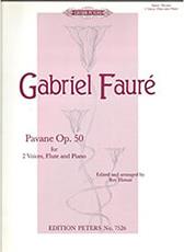 FAURE  PAVANE OP.50 FOR 2 VOICES,FLUTE & PIANO EDITION PETERS