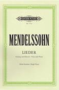 FELIX MENDELSSOHN - LIEDER (HIGH VOICE) / ΕΚΔΟΣΕΙΣ PETERS EDITION PETERS