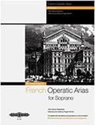 FRENCH OPERATIC ARIAS (SOPRANO) EDITION PETERS