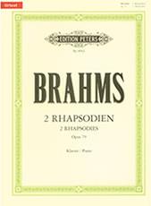 JOHANNES BRAHMS - 2 RHAPSODIEN OPUS 79 / ΕΚΔΟΣΕΙΣ PETERS EDITION PETERS