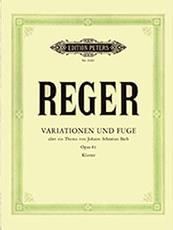 MAX REGER - VARIATIONEN UND FUGUE OPUS 81 / ΕΚΔΟΣΕΙΣ PETERS EDITION PETERS