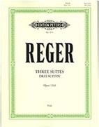 REGER - 3 SUITES OP131D EDITION PETERS