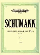 ROBERT SCHUMANN - FASCHINGSSCHWANK AUS WIEN OPUS 26 / ΕΚΔΟΣΕΙΣ PETERS EDITION PETERS