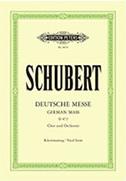 SCHUBERT - GERMAN MASS (DEUTSCHE MESSE) D.872 EDITION PETERS