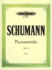 SCHUMANN - 3 FANTASIESTUCKE OP.111 EDITION PETERS