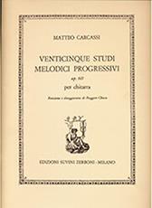 CARCASSI MATTEO- VENTICINQUE STUDI MELODICI PROGRESSIVI OP. 60 SUVINI ZERBON