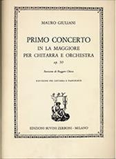 GIULIANI MAURIO - PRIMO CONCERTO IN LA MAGGIORE PER CHITARRA E ORCHESTRA OP. 30 SUVINI ZERBON