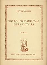 RUGGERO CHIESA - TECNICA FONDAMENTALE DELLA CHITARRA (LE SCALE) SUVINI ZERBON