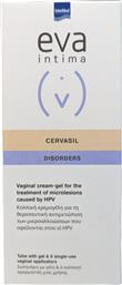 INTIMA CERVASIL DISORDERS VAGINAL CREAM GEL ΚΟΛΠΙΚΗ ΚΡΕΜΟΓΕΛΗ ΓΙΑ ΤΗ ΘΕΡΑΠΕΥΤΙΚΗ ΑΝΤΙΜΕΤΩΠΙΣΗ ΤΩΝ ΜΙΚΡΟΑΛΛΟΙΩΣΕΩΝ ΠΟΥ ΟΦΕΙΛΟΝΤΑΙ ΣΤΟΝ ΙΟ HPV 30ML EVA