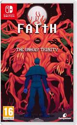 FAITH THE UNHOLY TRINITY - NINTENDO SWITCH από το PUBLIC