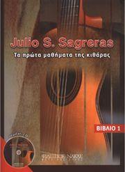 JULIO S.SAGRERAS-ΤΑ ΠΡΩΤΑ ΜΑΘΗΜΑΤΑ ΤΗΣ ΚΙΘΑΡΑΣ + CD ΦΙΛΙΠΠΟΣ ΝΑΚΑΣ