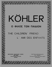 KOHLER LOUIS - O ΦΙΛΟΣ TΩΝ ΠΑΙΔΙΩΝ OP. 243 / COMPLETE ΦΙΛΙΠΠΟΣ ΝΑΚΑΣ