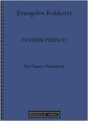 ΚΟΚΚΟΡΗΣ ΕΥΑΓΓΕΛΟΣ - PENSIERI PERDUTI ΓΙΑ ΠΙΑΝΟ ΚΑΙ ΦΛΑΟΥΤΟ ΦΙΛΙΠΠΟΣ ΝΑΚΑΣ