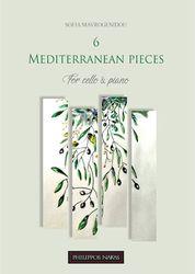 ΜΑΥΡΟΓΕΝΙΔΟΥ ΣΟΦΙΑ-6 MEDITERRANEAN PIECES FOR CELLO & PIANO ΦΙΛΙΠΠΟΣ ΝΑΚΑΣ