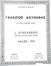 STREABBOG LOUIS - ΓΑΛΑΖΙΟΣ ΔΟΥΝΑΒΗΣ, STRAUSS JOHANN - BΑΛΣ OP. 314 ΦΙΛΙΠΠΟΣ ΝΑΚΑΣ