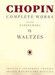 FREDERIC CHOPIN - WALTZES / EDITOR PADEREWSKI