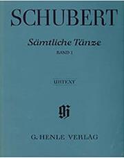 SCHUBERT - SAMTLICHE TANZE N.1 G HENLE VERLAG