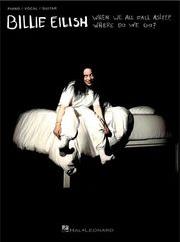 BILLIE EILISH - WHEN WE ALL FALL ASLEEP WHERE DO WE GO? HAL LEONARD