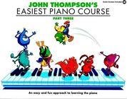 THOMPSON'S JOHN - EASIEST PIANO COURSE, PART 3/AUDIO HAL LEONARD