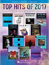 TOP HITS OF 2017 HAL LEONARD