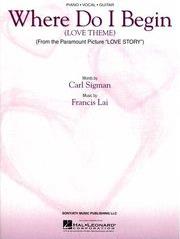 WHERE DO I BEGIN - LOVE THEME FROM ''LOVE STORY'', PVG HAL LEONARD